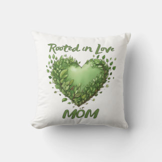 Rooted in Love, Mom Throw Pillow