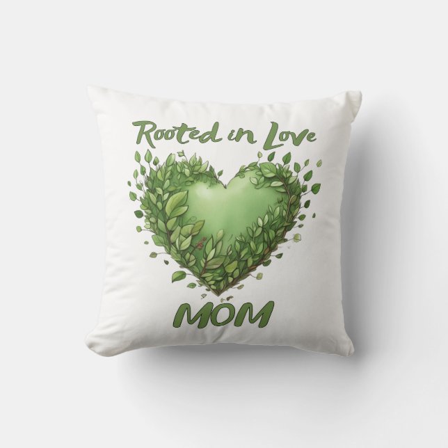 Rooted in Love, Mom Throw Pillow (Front)