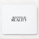 Rooted In Reality Minimalist Typography Mouse Pad<br><div class="desc">A daily reminder to stay grounded. High-quality surface with sharp,  high-contrast text for a professional and disciplined desk setup.</div>