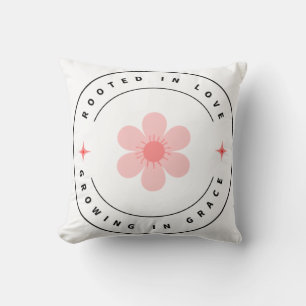 Rooted with Love Growing with Grace -Inspirational Throw Pillow