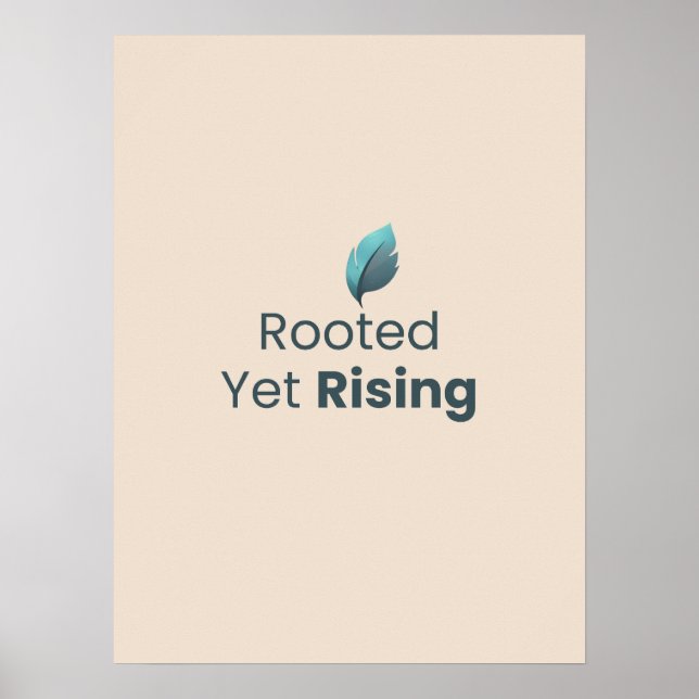 Rooted Yet Rising Minimal Motivational Poster (Devant)