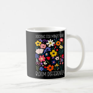 Rooting for minds that bloom differently autism coffee mug