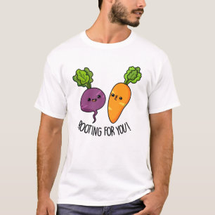 Rooting For You Funny Veggie Pun  T-Shirt