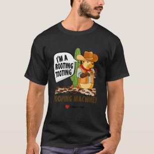 Rooting Tooting Pooping Machine T Shirt
