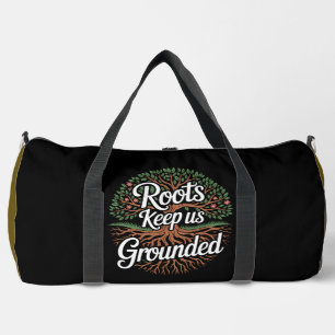 Roots Keep Us Grounded Tree Duffle Bag