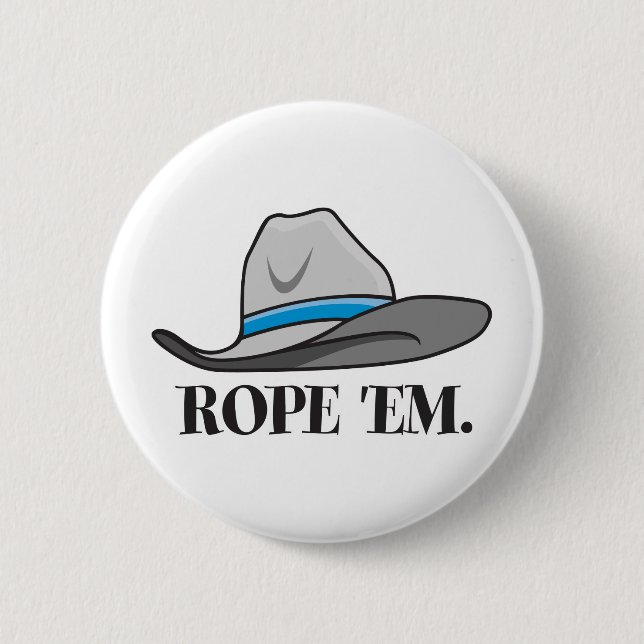 Rope 'em cowboy gear 2 inch round button (Front)