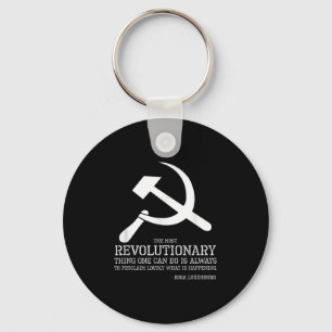 Rosa Luxemburg Quote - Socialist &amp; Communist P Keychain
