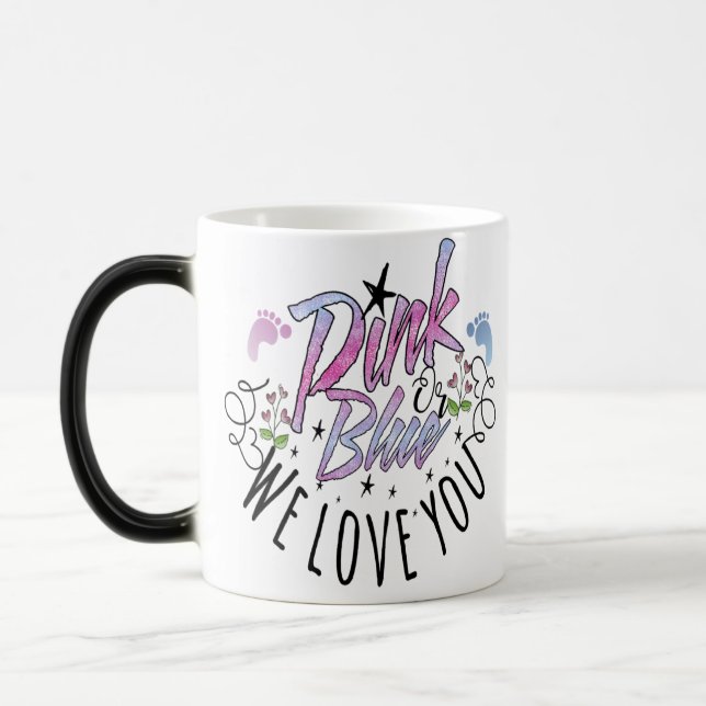 Rosa or blue we love you magic mug (Left)