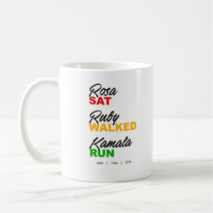 Rosa Sat Ruby Walked Kamala Run Text  Coffee Mug