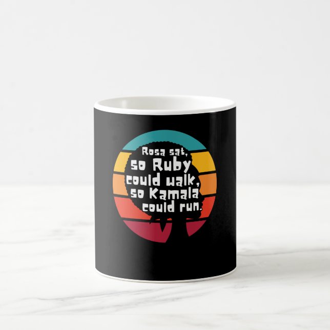 Rosa Sat So Ruby Could Walk So Kamala Could Run Coffee Mug (Center)