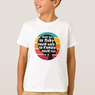 Rosa Sat So Ruby Could Walk So Kamala Could Run T-Shirt
