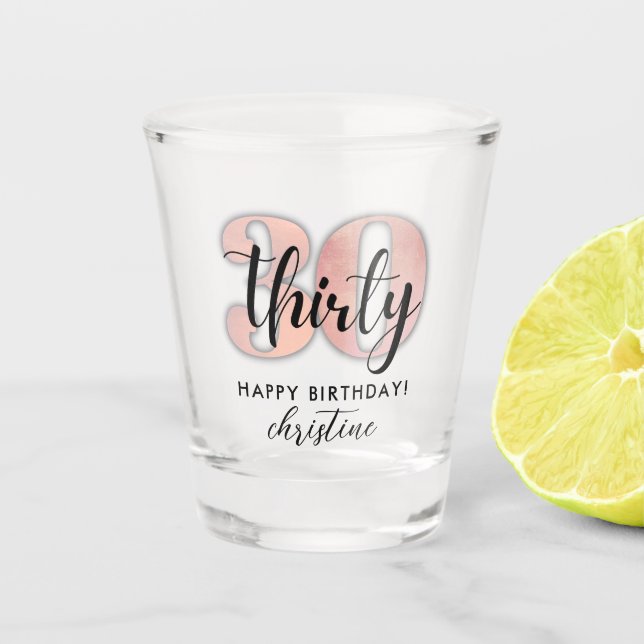 Rose 30th Birthday Shot Glass (Front)