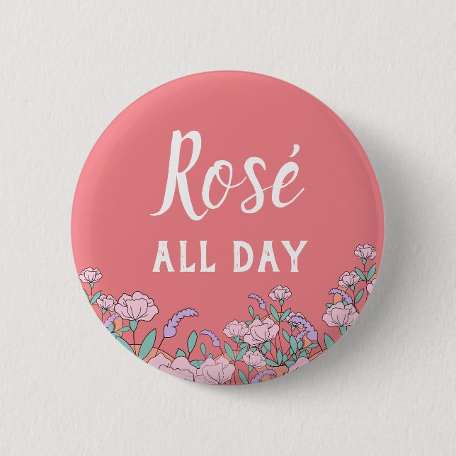 Rose All Day 2 Inch Round Button (Front)