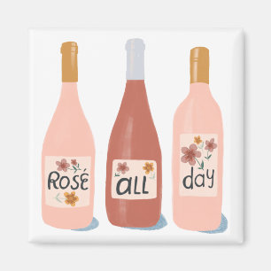 Rose All Day wine lovers gift Magnet