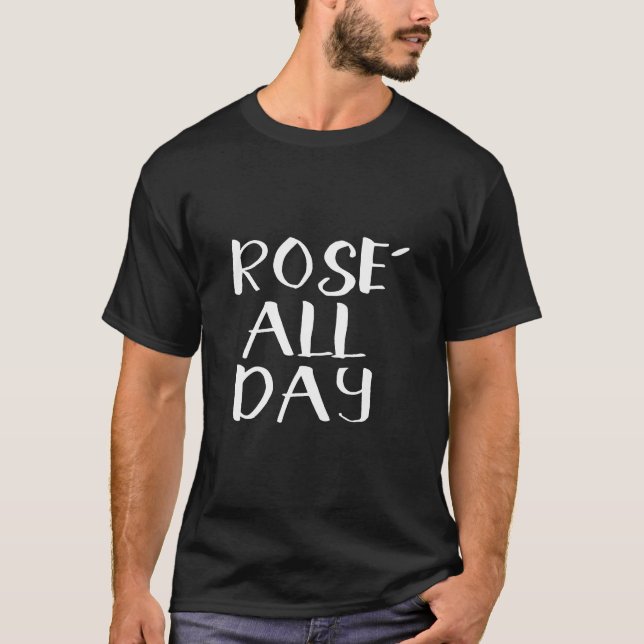 Rose All Day  Wine T-Shirt (Front)
