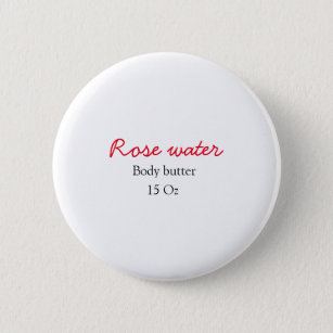 Rose body butter add your text name custom weight  2 inch round button