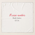 Rose body butter add your text name custom weight  scarf<br><div class="desc">Design</div>