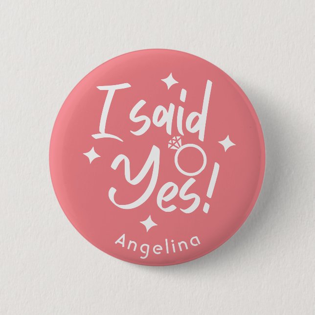 Rose Calligraphy I Said Yes Bride's Personalized 2 Inch Round Button (Front)