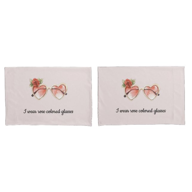 Rose Coloured Sunglasses Pillowcase (Front-Set)