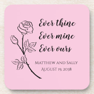 Rose Ever Thine Ever Mine Ever Ours Drink Coaster
