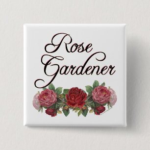 Rose Gardener Saying with Roses 2 Inch Square Button