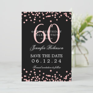 Rose Gold 60th Birthday Save Date Confetti Black  Invitation