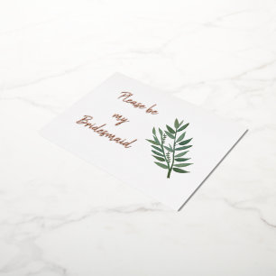 Rose Gold and Greenery Bridesmaid Proposal Real  Foil Invitation Postcard