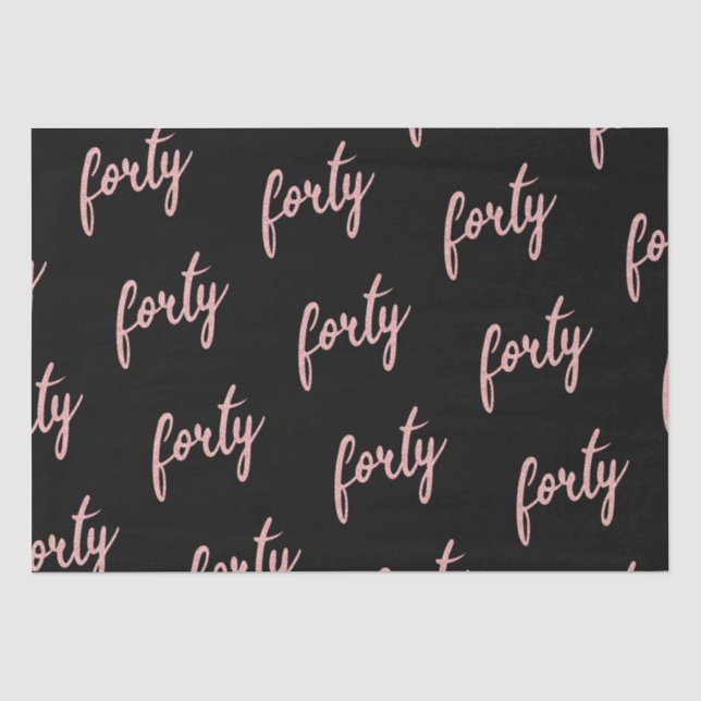 Rose Gold Black 40 Birthday Party Glitter "Forty" Tissue Paper (Front)