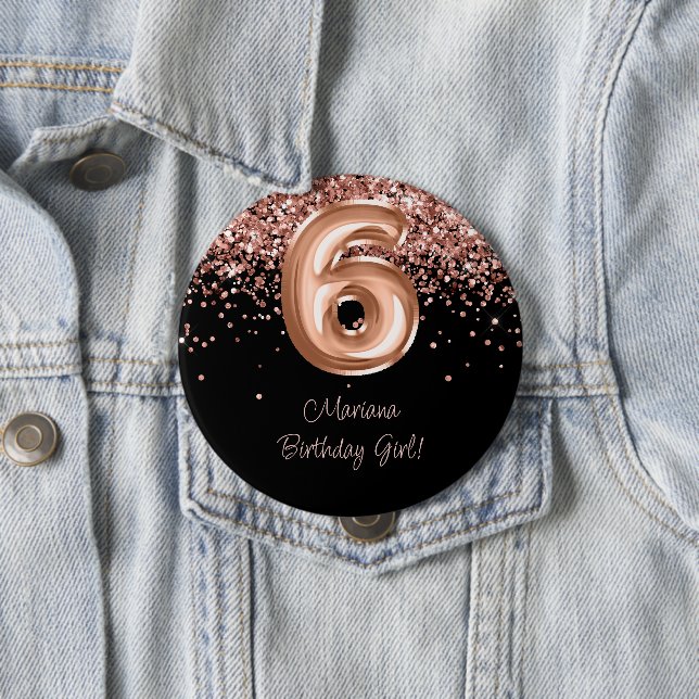 Rose Gold Black 6th Birthday Party 4 Inch Round Button (In Situ)