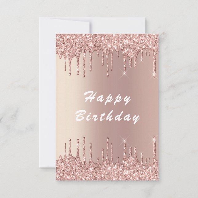 Rose Gold Blush Glitter Drips Luxury Birthday Card (Front)
