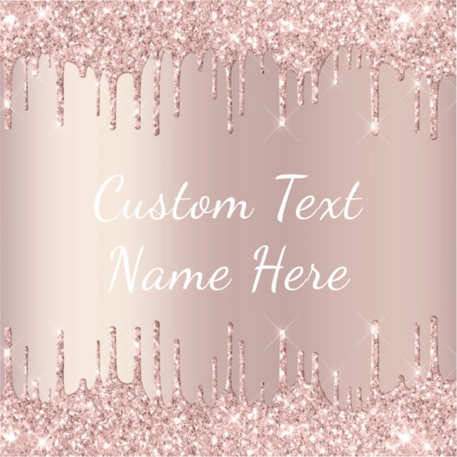 Rose Gold Blush Glitter Drips Sticker with Text  (Front)