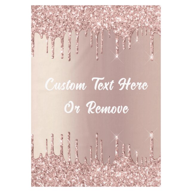 Rose Gold Blush Glitter Drips Your Text Tablecloth (Front)