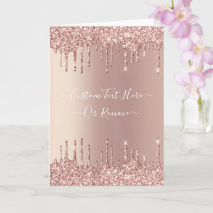 Rose Gold Blush Glitter Sparkle Drips Custom Text Card