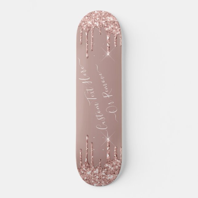 Rose Gold Blush Glitter Sparkle Drips Custom Text  Skateboard (Front)