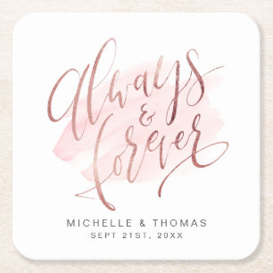Rose Gold Blush Modern Always And Forever script Square Paper Coaster