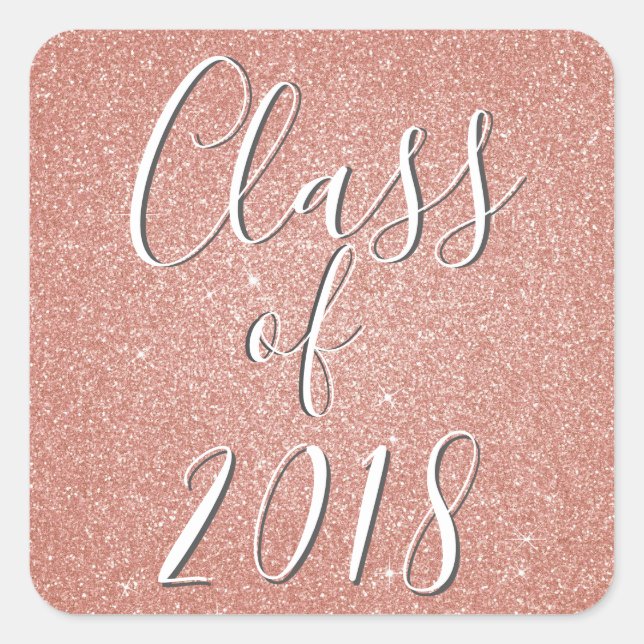 Rose Gold - Blush Pink Glitter Class of 2018 Square Sticker (Front)
