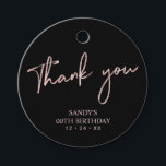 Rose Gold Brush Script Birthday Party Thank you Fa Favour Tags<br><div class="desc">This simple custom thank you tag will add stylish detail to your special day. This design features modern rose gold script lettering " Thank you" with custom text. Matching milestone adult birthday invitations and party supplies are available in my shop BaraBomDesign.</div>