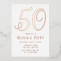 Rose Gold Chic 50th Birthday Party Foil Invitation