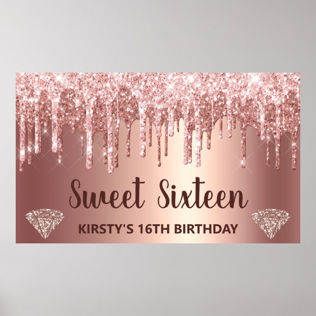 Rose Gold Dripping Glitter & Diamond Sweet 16  Poster (Front)