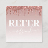 Rose Gold Dripping Glitter Refer a Friend