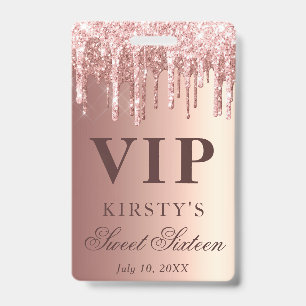 Rose Gold Dripping Glitter Sweet Sixteen VIP Badge