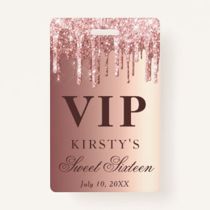 Rose Gold Dripping Glitter Sweet Sixteen VIP Badge