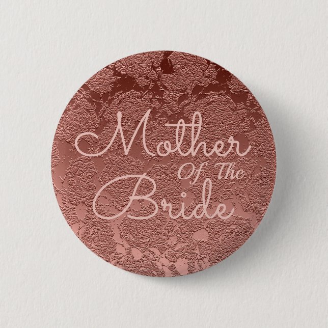 Rose Gold Elegant Wedding Mother Of The Bride 2 Inch Round Button (Front)