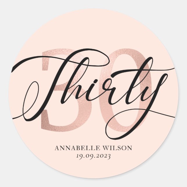 Rose Gold Foil 30th Birthday  Classic Round Sticker (Front)