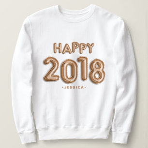 Rose Gold Foil Balloons Happy 2018 Personalized Sweatshirt