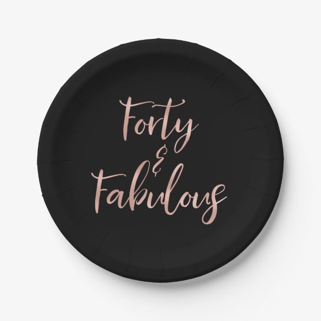 Rose Gold Foil Forty | 40 and Fabulous Birthday Paper Plate (Front)