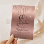 Rose Gold Glitter 60th Birthday Party Invitation<br><div class="desc">Elegant and chic 60th birthday party invitation featuring "60 & Fabulous" written in stylish script against a rose gold background,  with rose gold faux glitter dripping from the top. You can personalize with her name and the party details.</div>