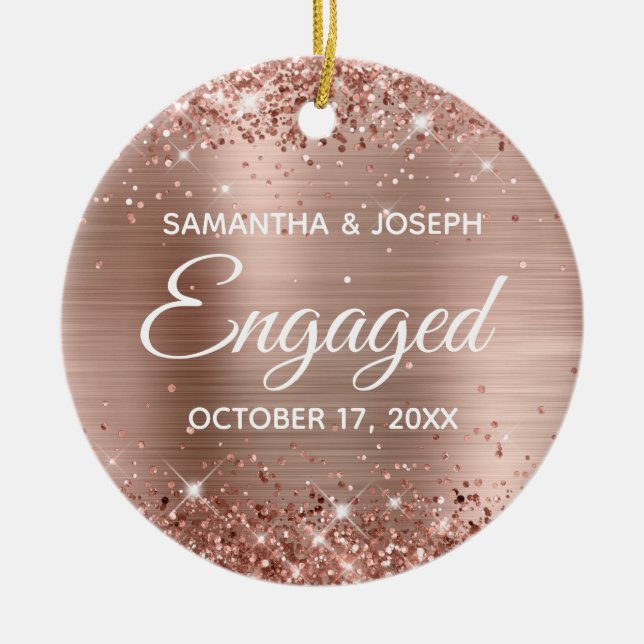 Rose Gold Glitter and Shiny Foil Engaged Ceramic Ornament (Front)