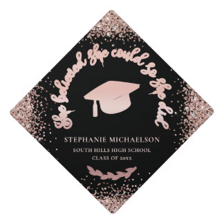 Rose Gold Glitter Black She Believed She Could Gra Graduation Cap Topper