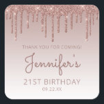 Rose Gold Glitter Drip 21st Birthday Thank You Square Sticker<br><div class="desc">These chic 21st birthday party thank-you stickers feature a sparkly rose gold faux glitter drip border and rose gold ombre background. The words "Thank you for coming!" appear in dark rose. Personalize them with her name in handwriting script,  along with her birthday and date below.</div>